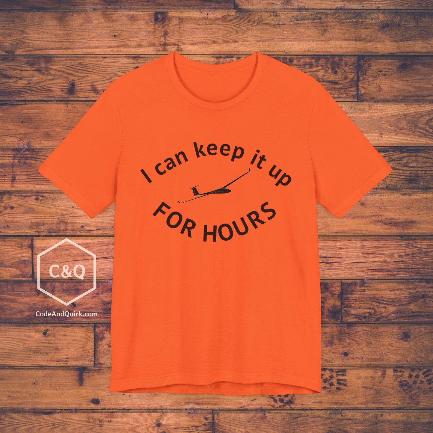 I can keep it up for hours - glider pilot's T-Shirt