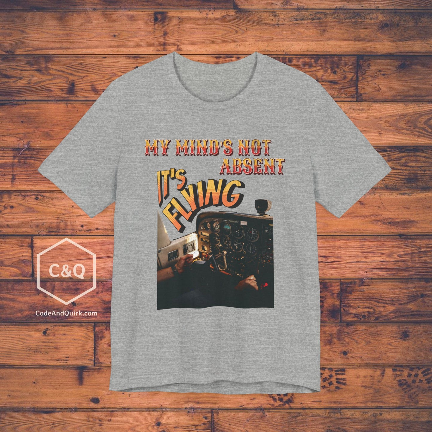 My Mind's Not Absent, It's Flying - pilot's T-Shirt