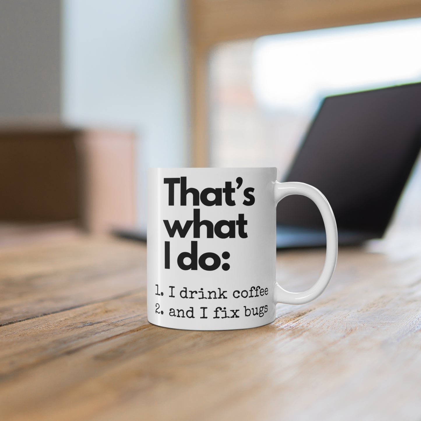 I drink coffee and I fix bugs - Witty coder's mug