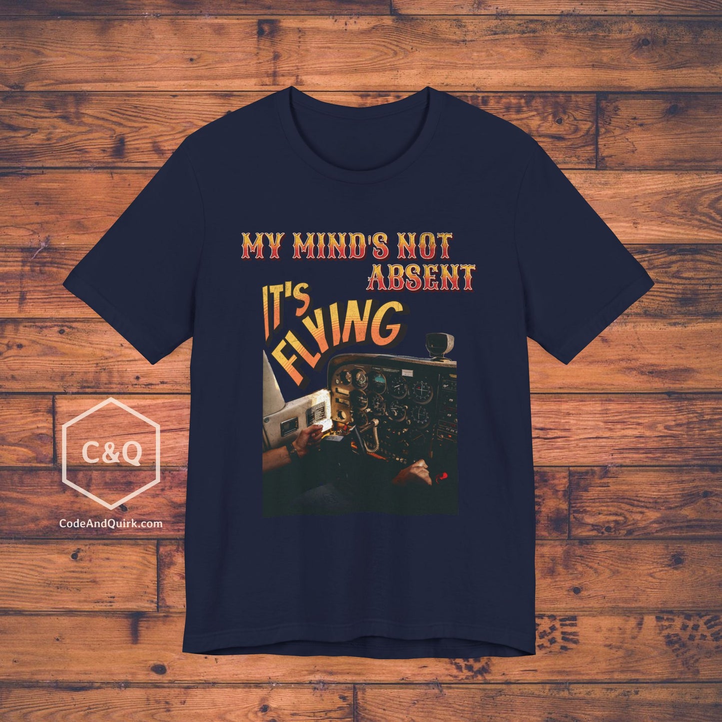 My Mind's Not Absent, It's Flying - pilot's T-Shirt