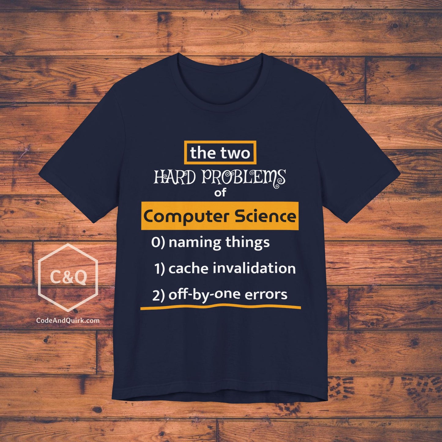 Two Hard Problems of Computer Science witty programmer's T-Shirt