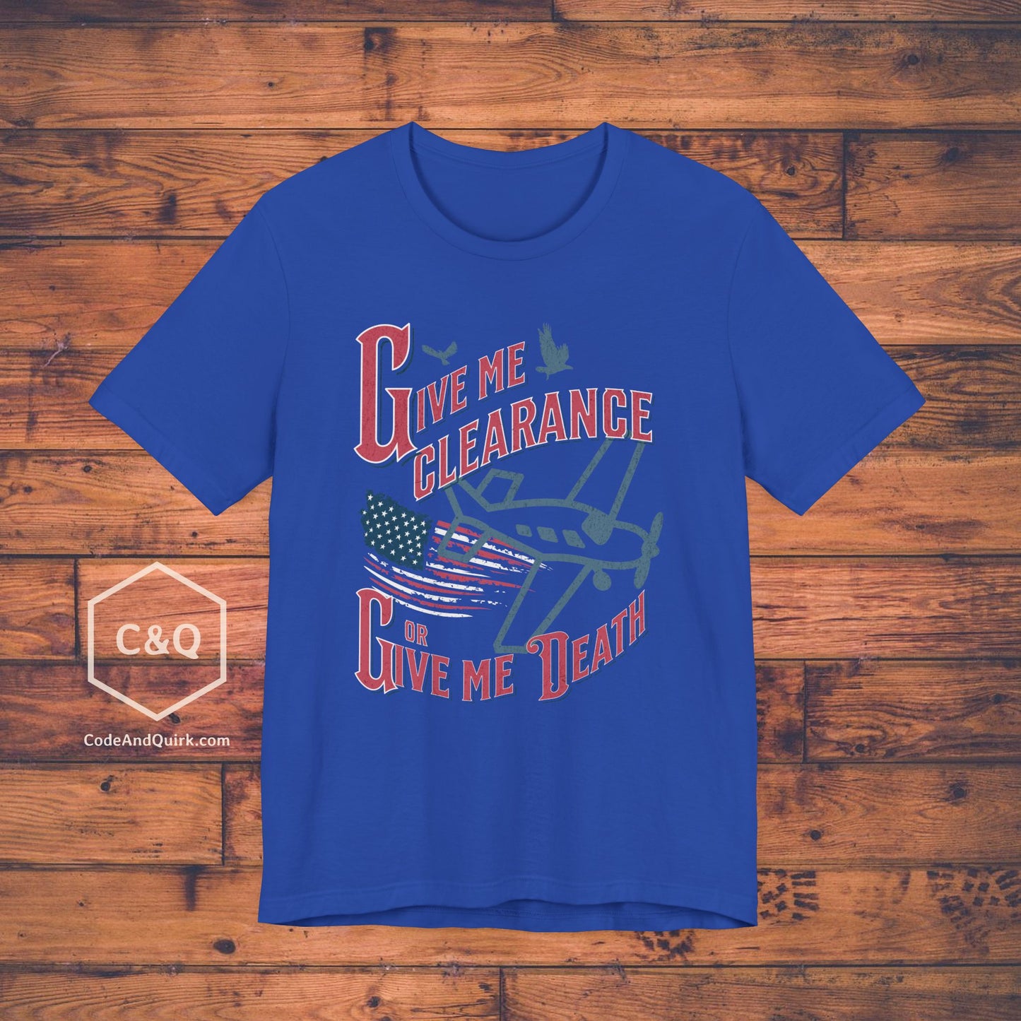 Give Me Clearance Or Give Me Death - pilot's T-Shirt