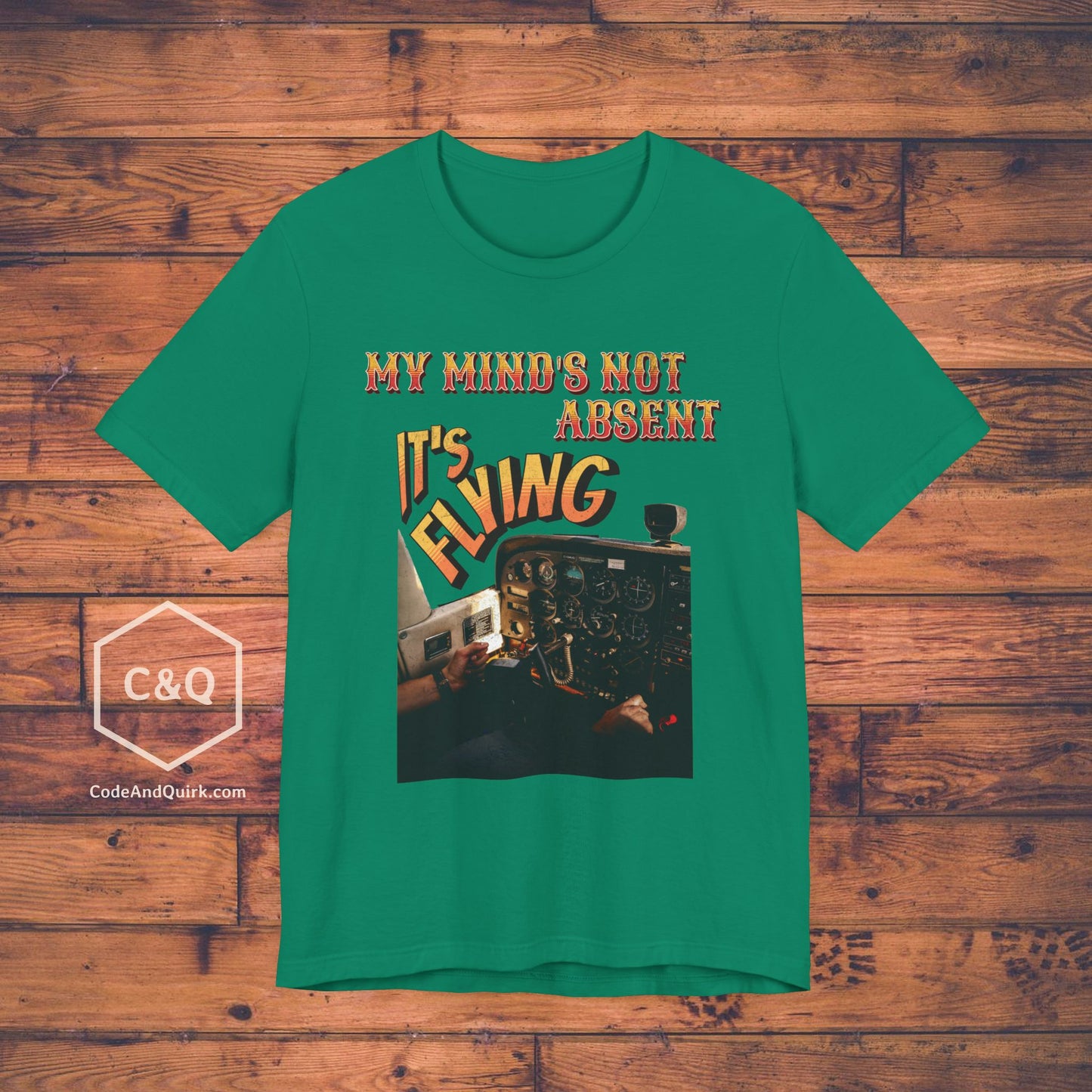 My Mind's Not Absent, It's Flying - pilot's T-Shirt