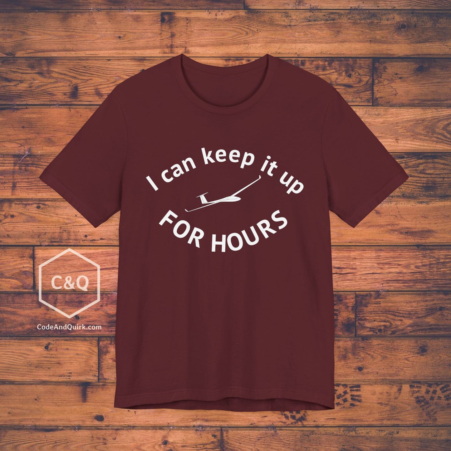 I can keep it up for hours - glider pilot's T-Shirt