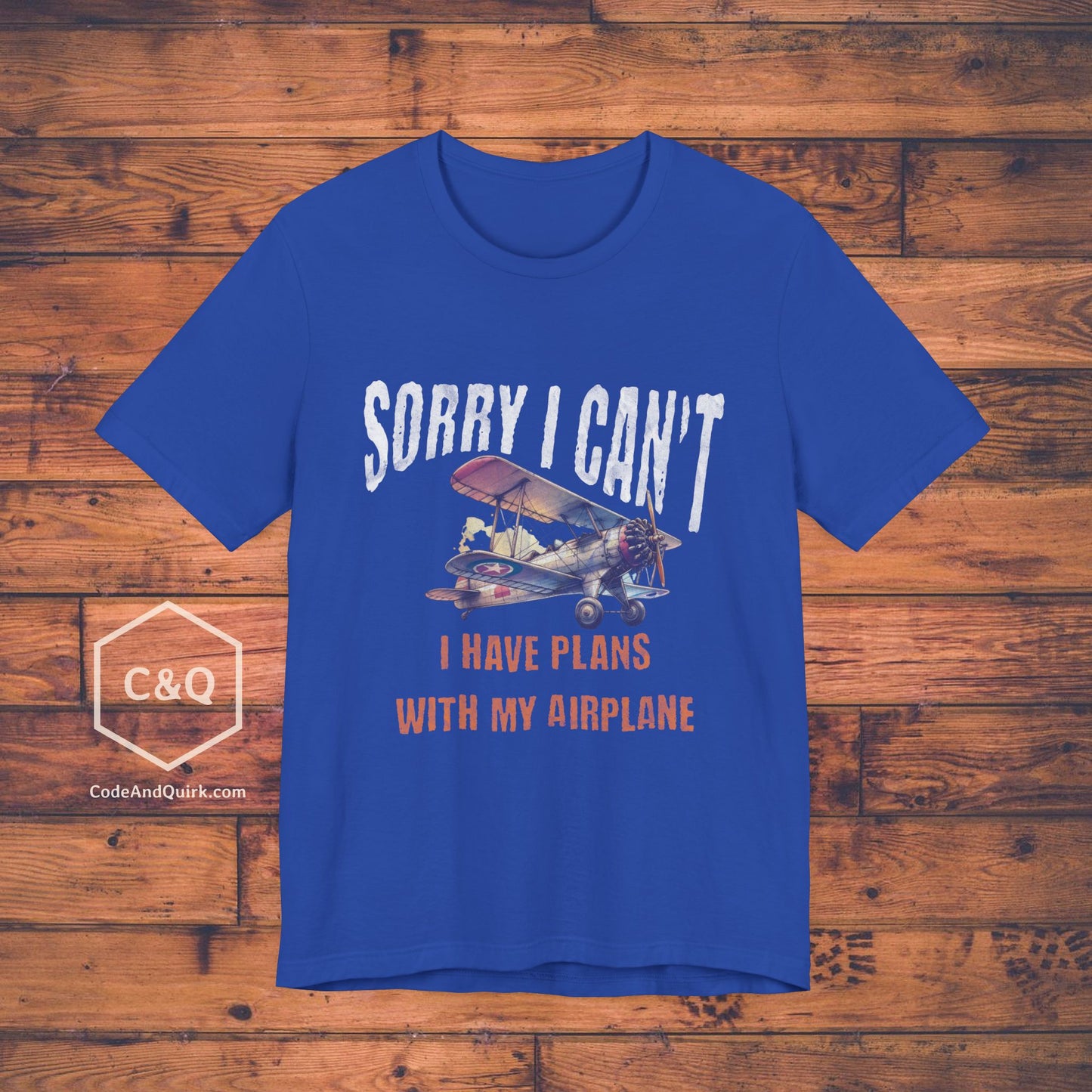 Sorry I Can't, I Have Plans With My Airplane - pilot's T-Shirt