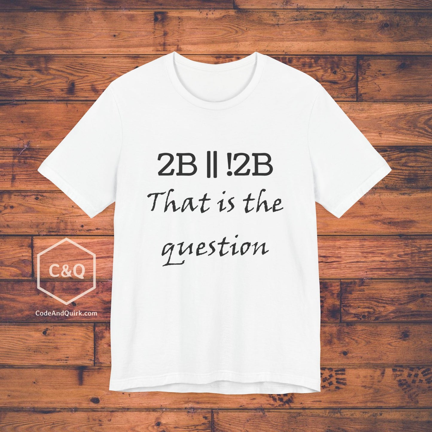 To Be Or Not To Be - Coder T-Shirt