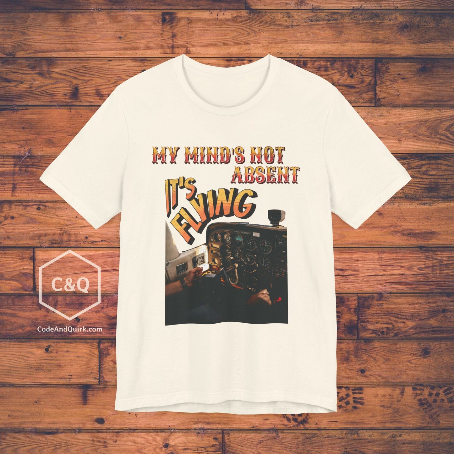 My Mind's Not Absent, It's Flying - pilot's T-Shirt