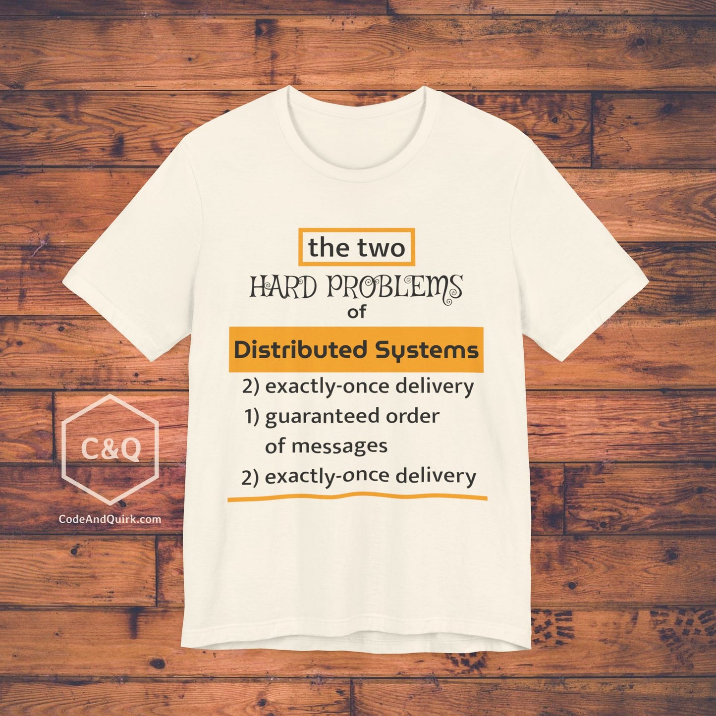 Two Hard Problems of Distributed Systems witty programmer T-Shirt