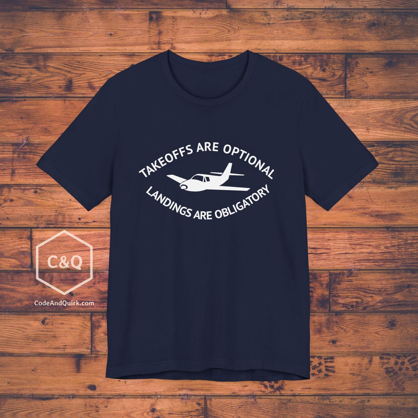Takeoffs are optional, landings are obligatory - pilot's T-Shirt