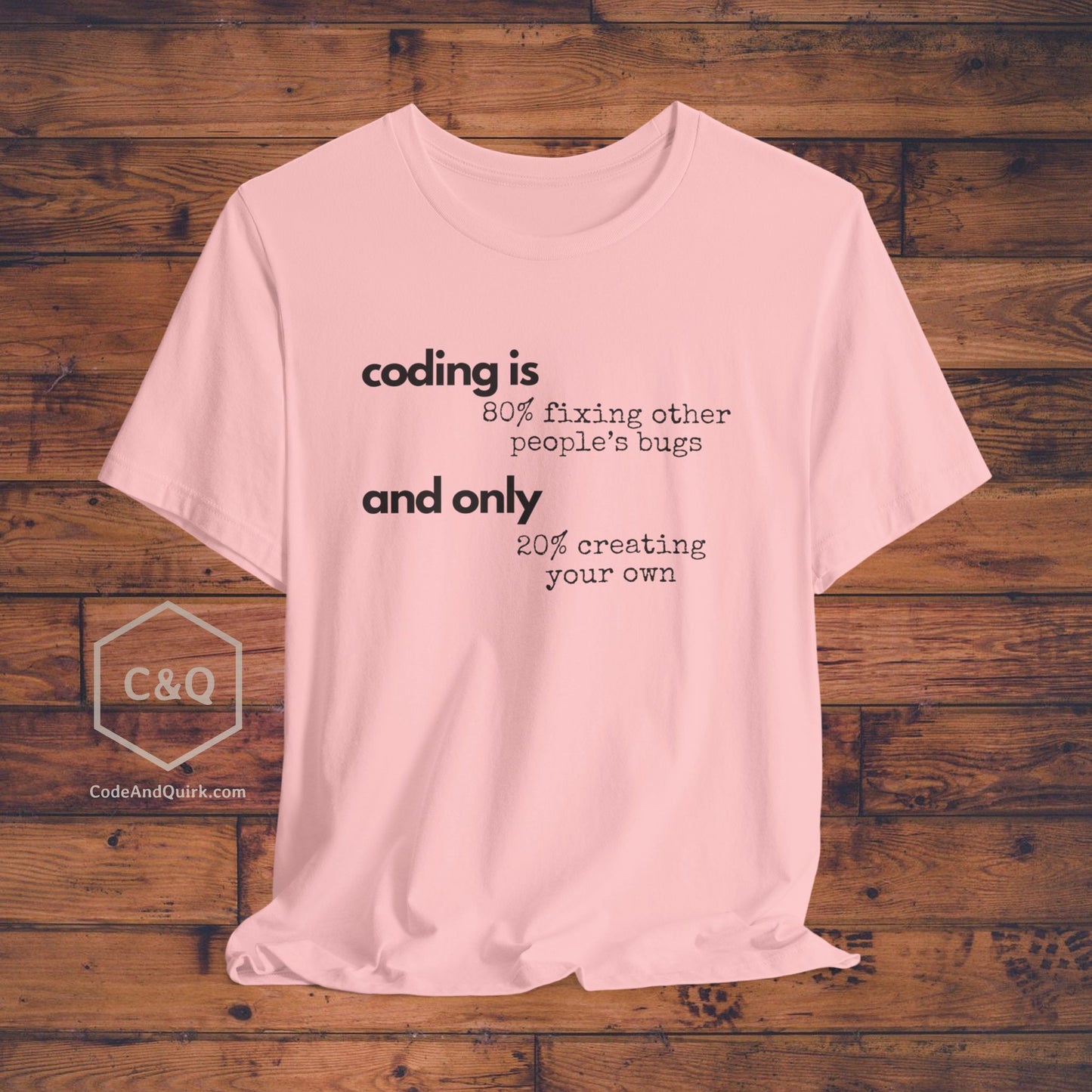 Witty T-shirt for coders - Coding is 80% fixing other people's bugs - Unisex Jersey Short Sleeve Tee