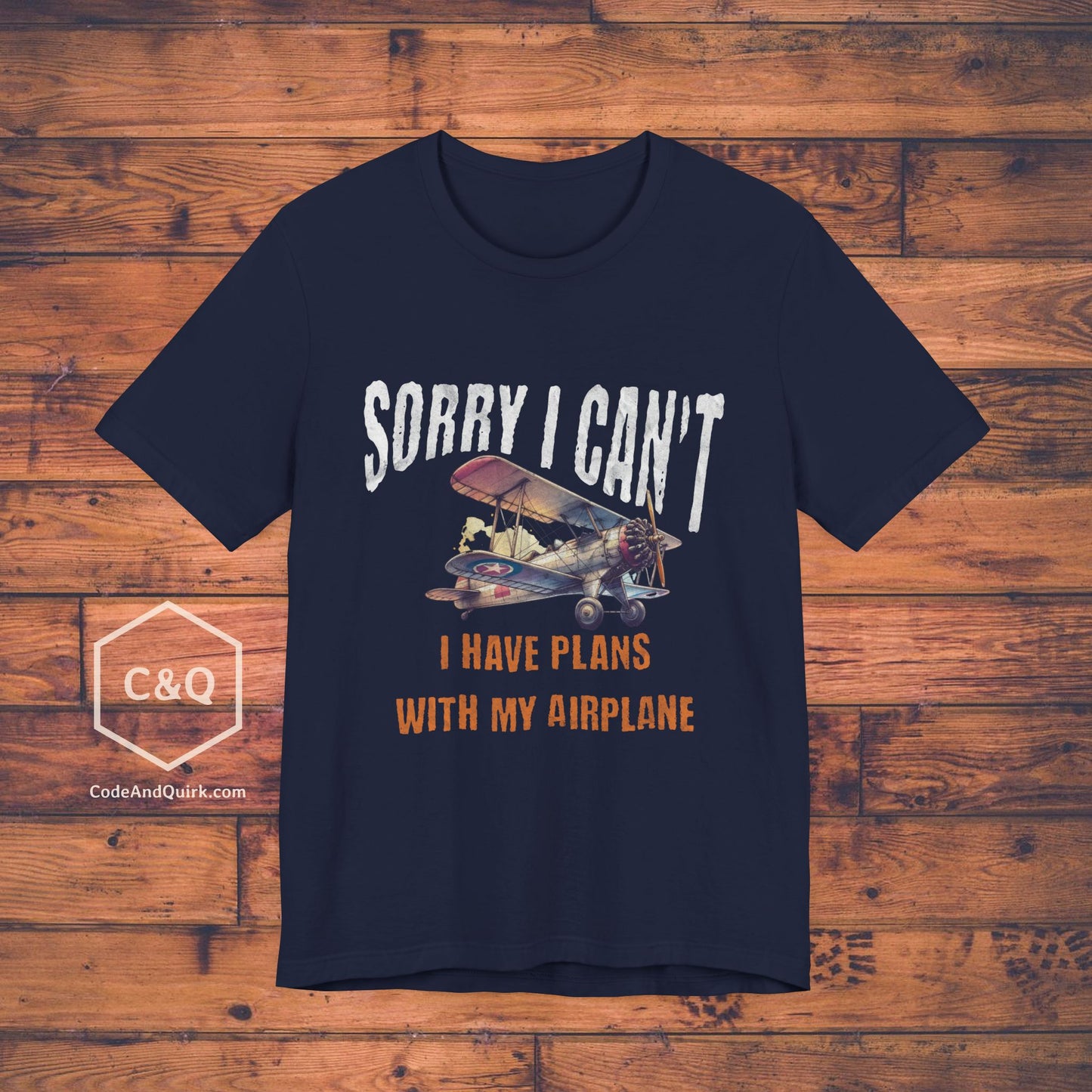 Sorry I Can't, I Have Plans With My Airplane - pilot's T-Shirt