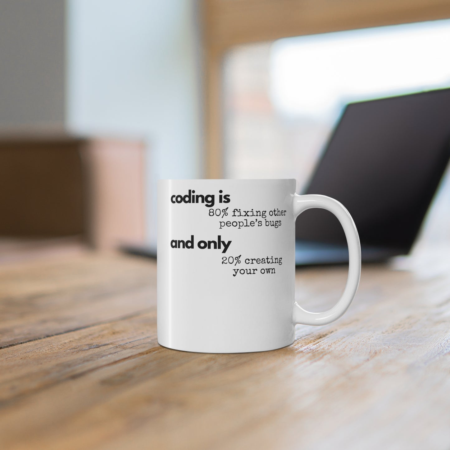 Coding is 80% fixing other people's bugs - Witty mug for coders, 11oz