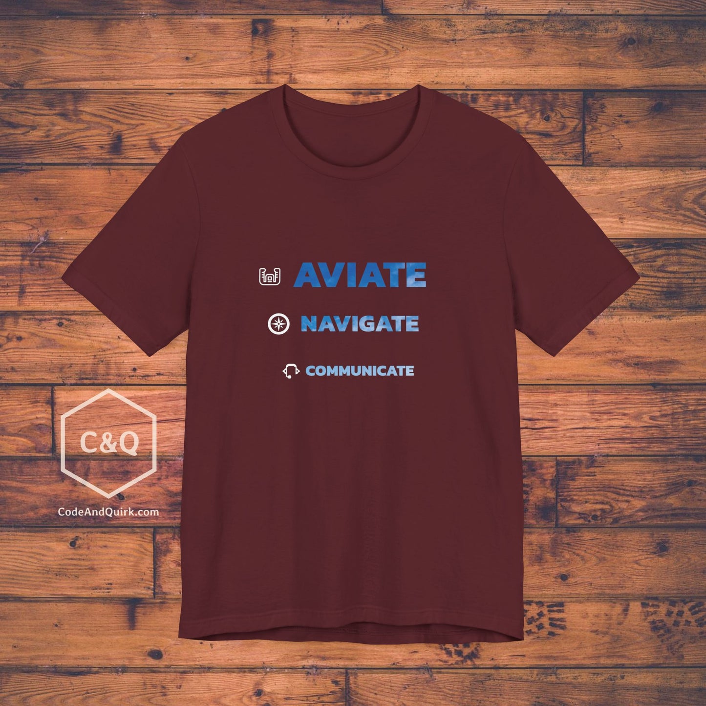 Aviate, Navigate, Communicate - pilot's T-Shirt