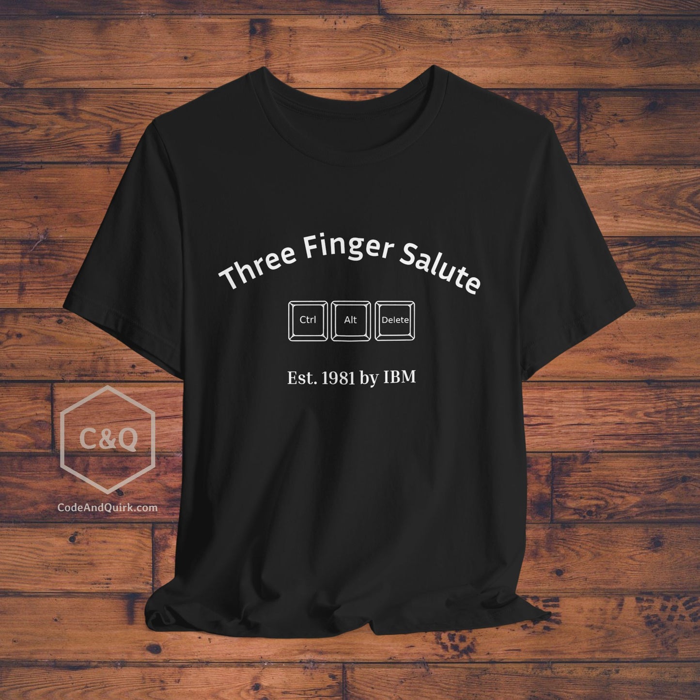 Ctrl+Alt+Delete, the Three Finger Salute geeky T-shirt