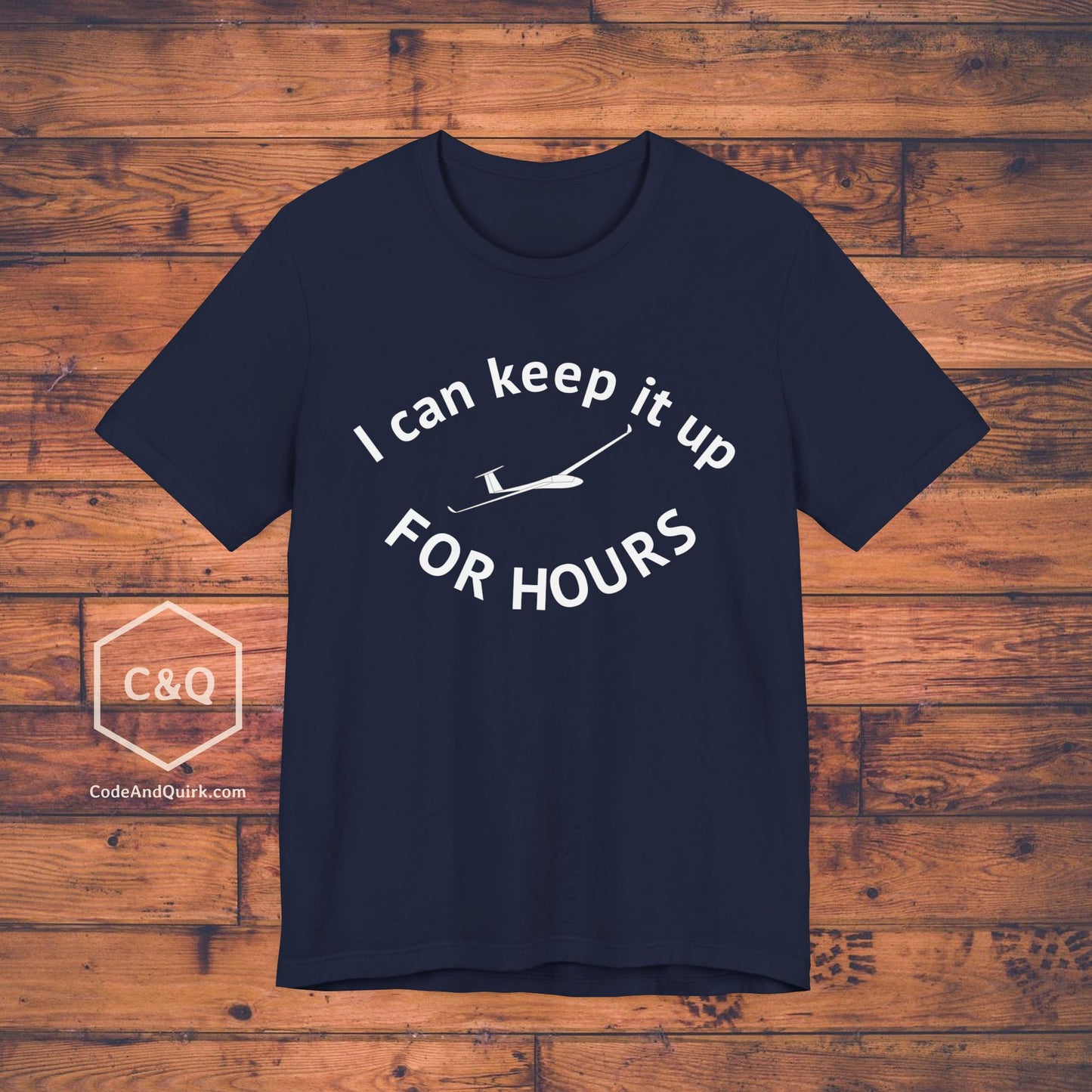 I can keep it up for hours - glider pilot's T-Shirt