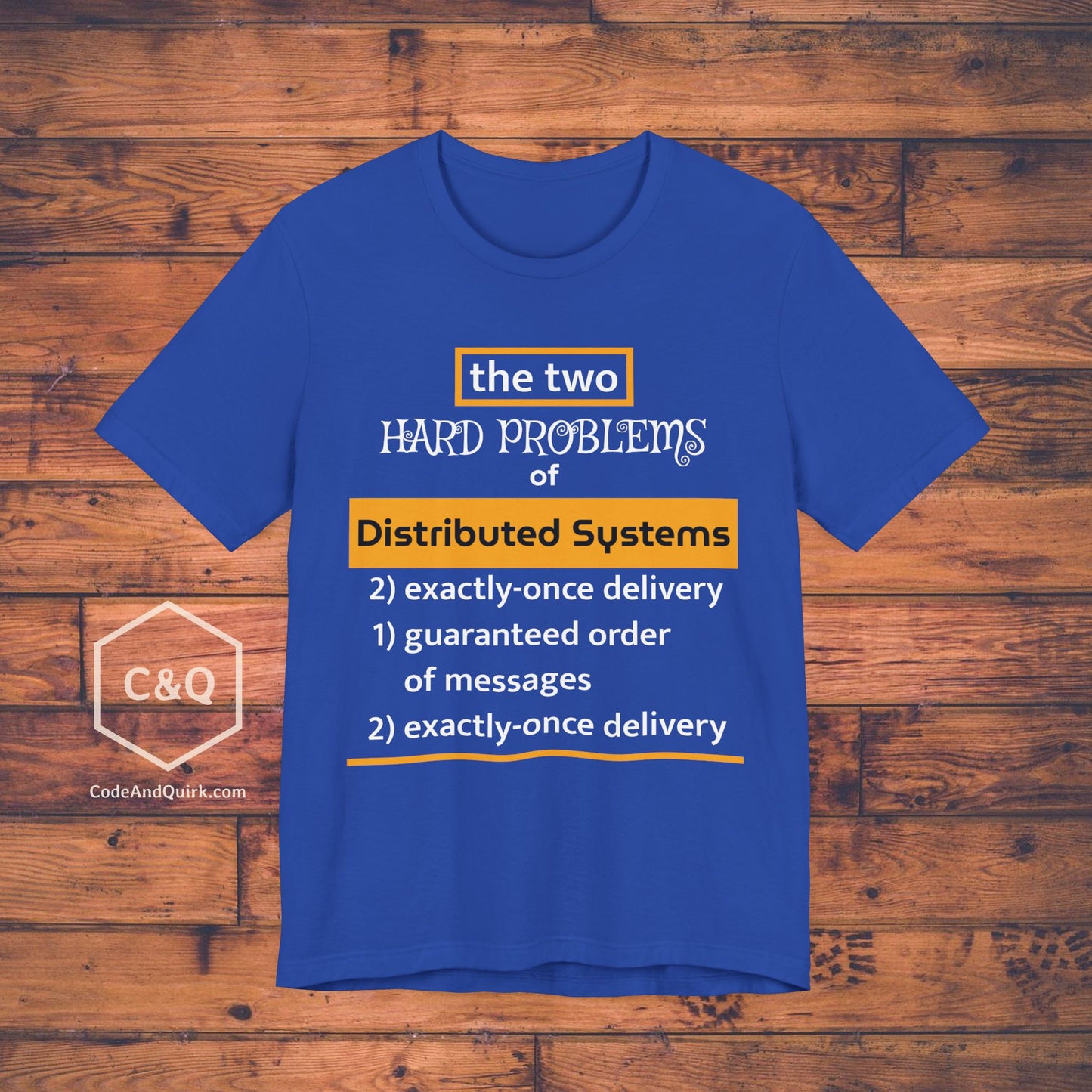 Two Hard Problems of Distributed Systems witty programmer T-Shirt