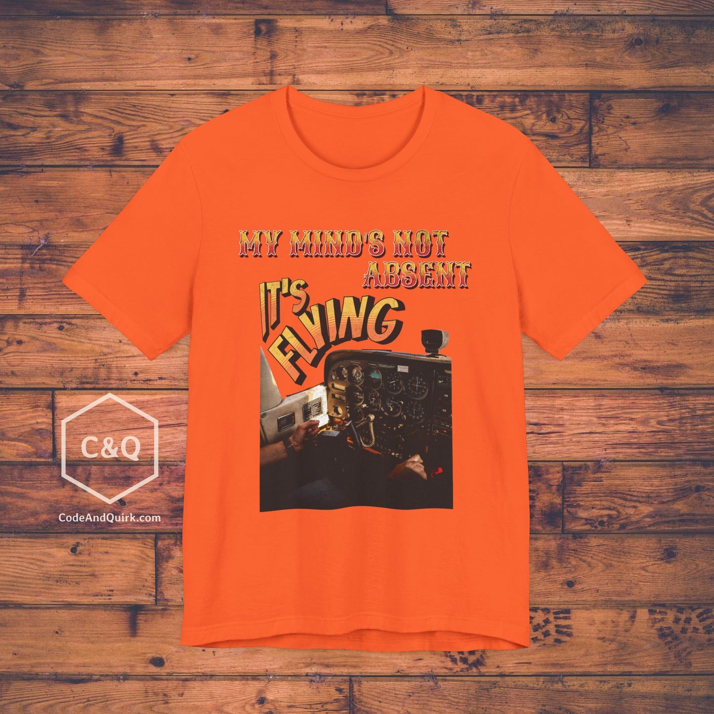 My Mind's Not Absent, It's Flying - pilot's T-Shirt
