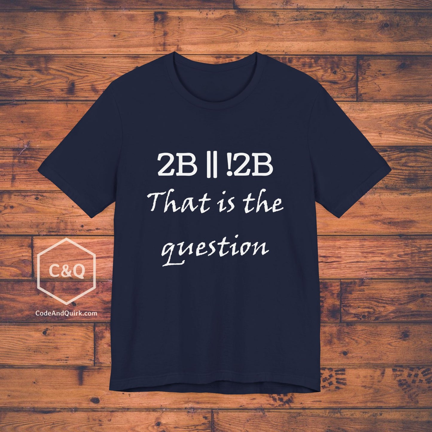 To Be Or Not To Be - Coder T-Shirt