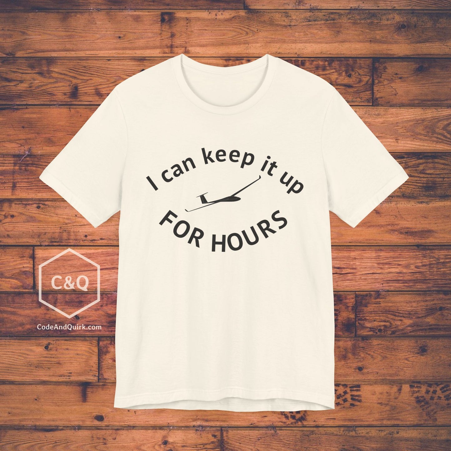 I can keep it up for hours - glider pilot's T-Shirt
