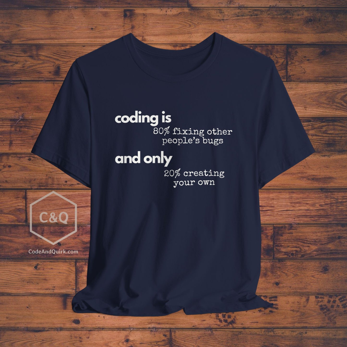 Witty T-shirt for coders - Coding is 80% fixing other people's bugs - Unisex Jersey Short Sleeve Tee