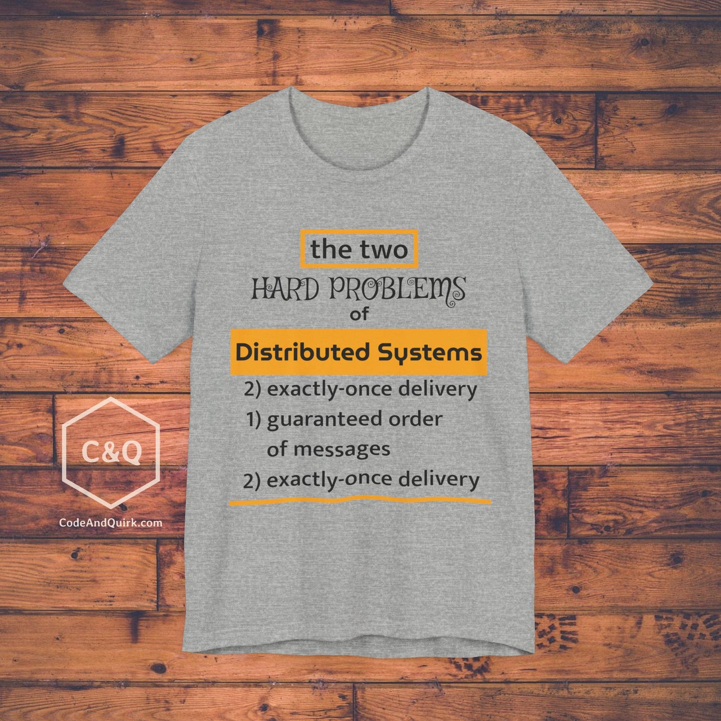 Two Hard Problems of Distributed Systems witty programmer T-Shirt
