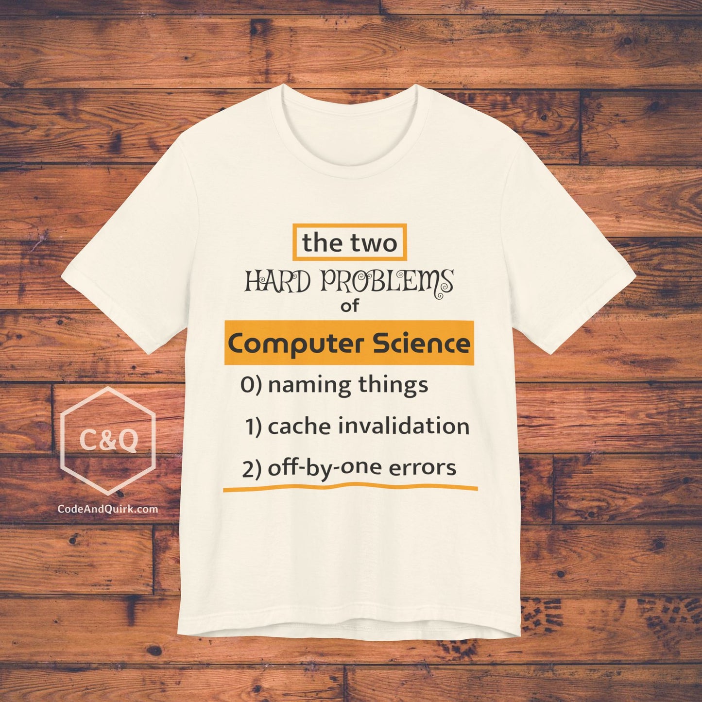 Two Hard Problems of Computer Science witty programmer's T-Shirt