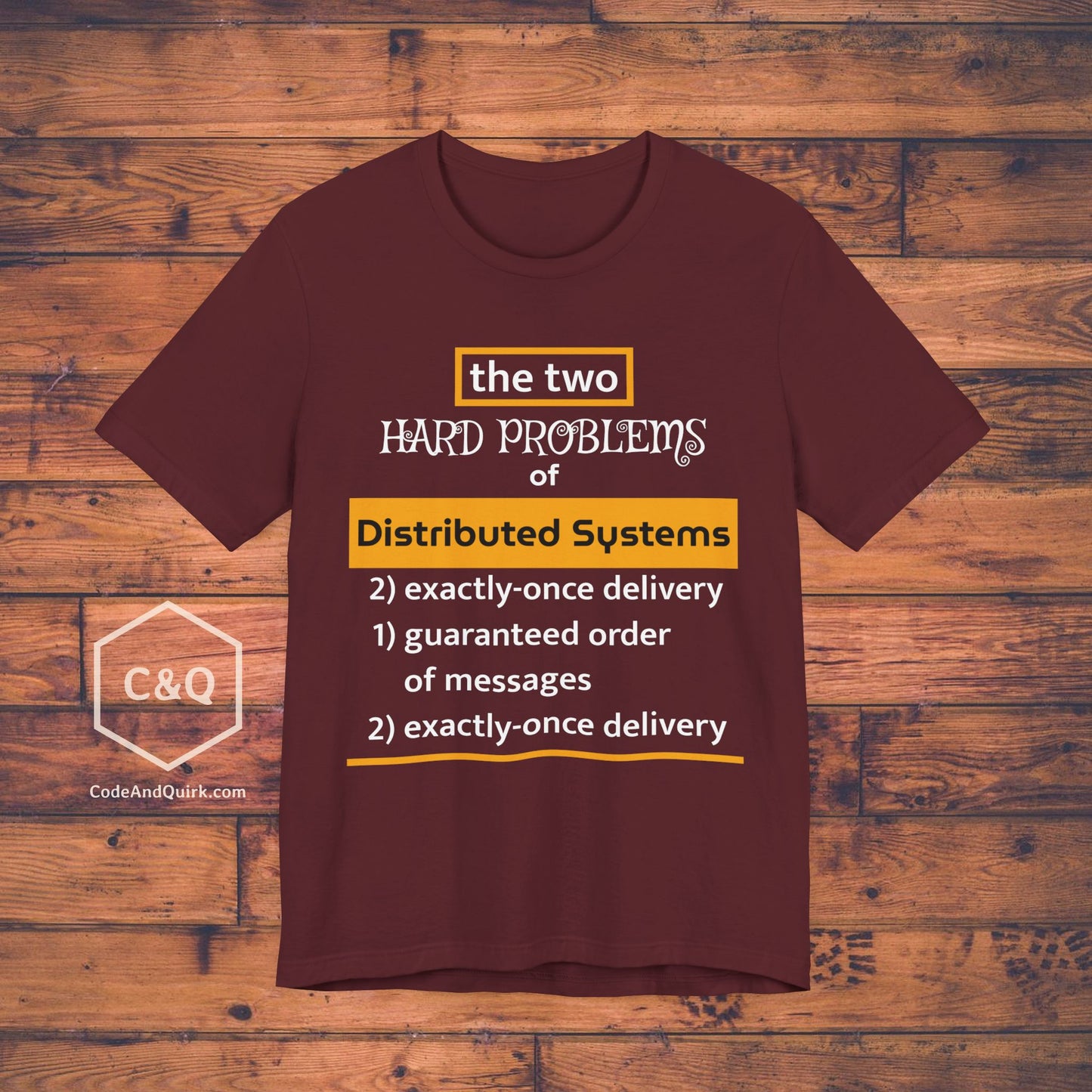 Two Hard Problems of Distributed Systems witty programmer T-Shirt