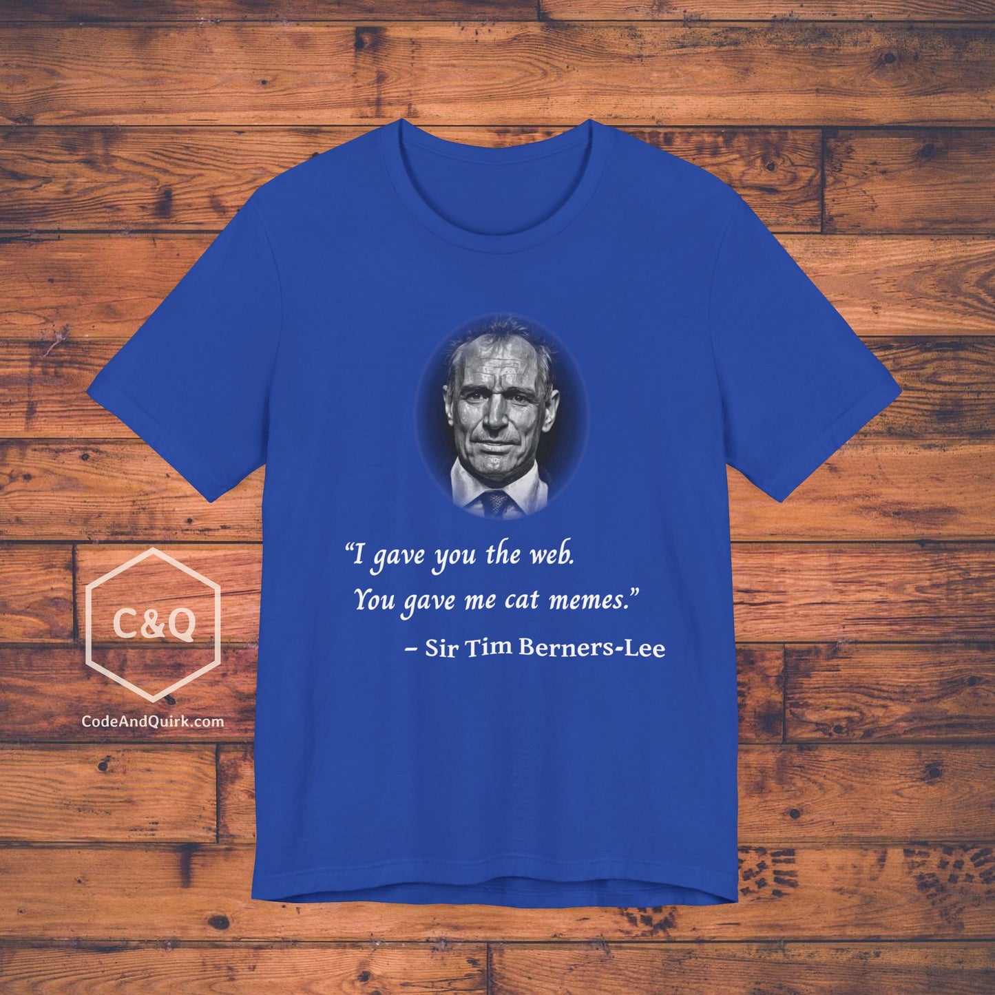 Tim Berners-Lee fake quote geeky T-Shirt