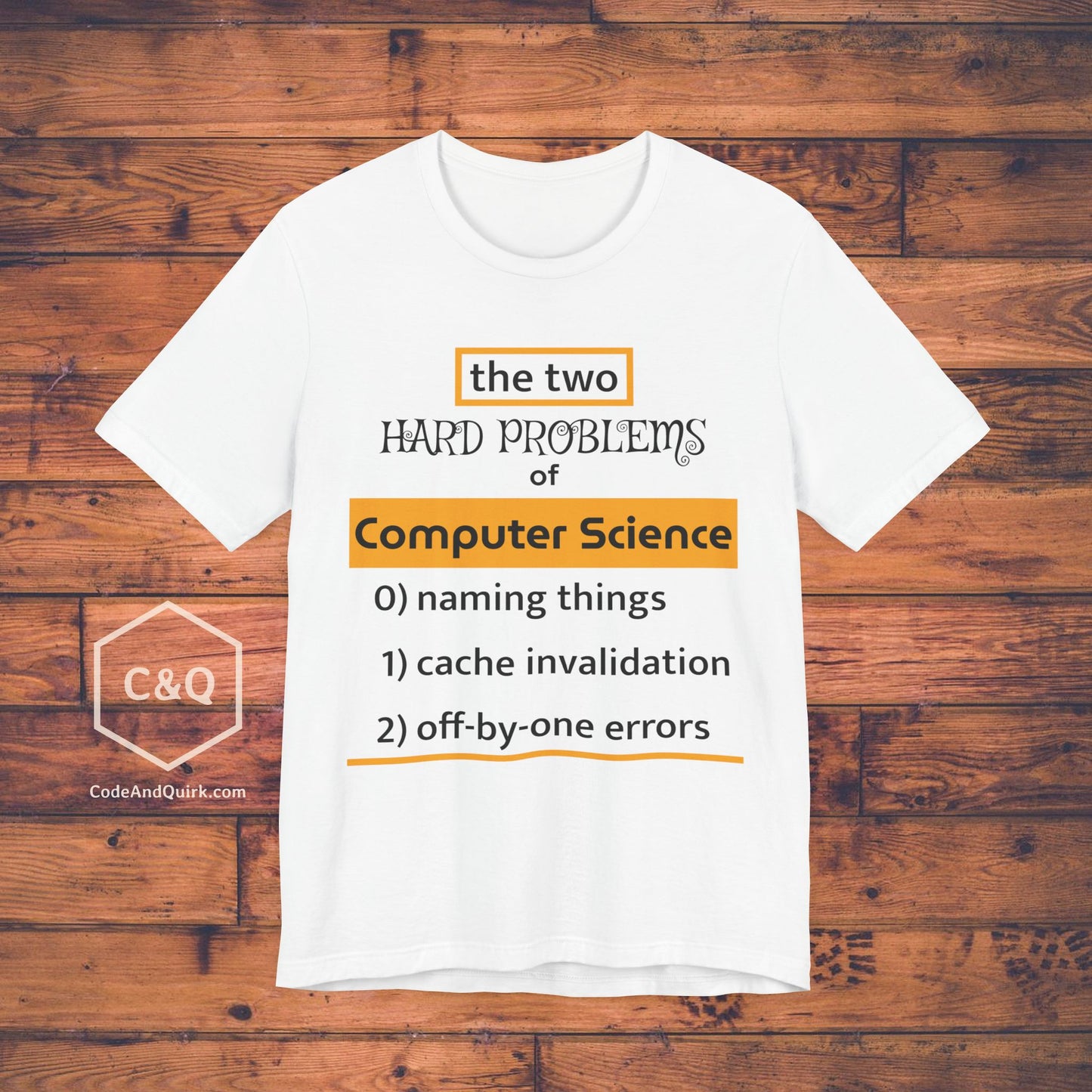 Two Hard Problems of Computer Science witty programmer's T-Shirt