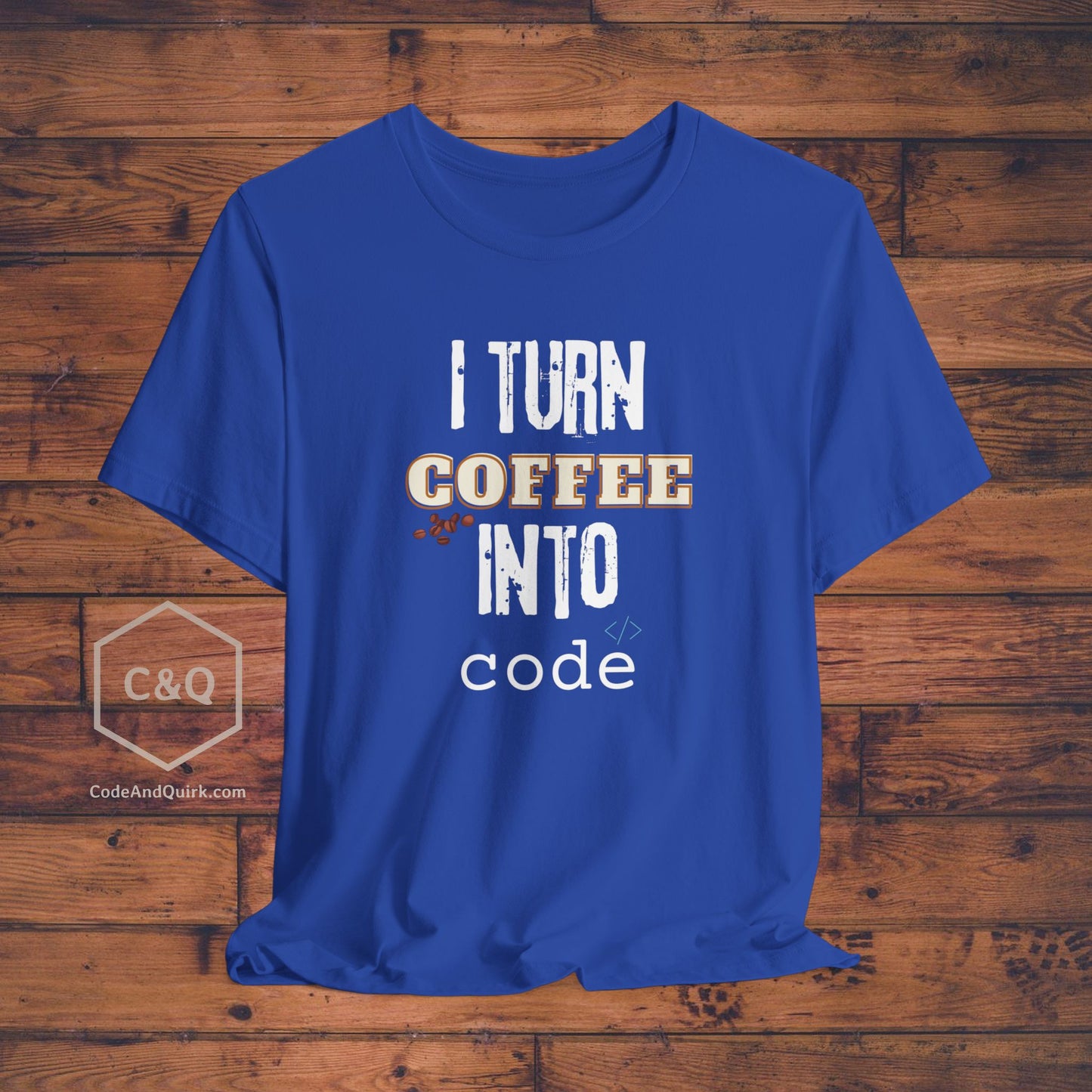 I Turn Coffee Into Code - programmer's T-shirt