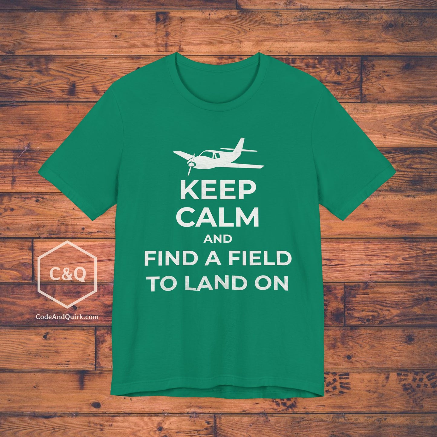 Keep Calm And Find A Field To Land On - SEP plane pilot's T-Shirt