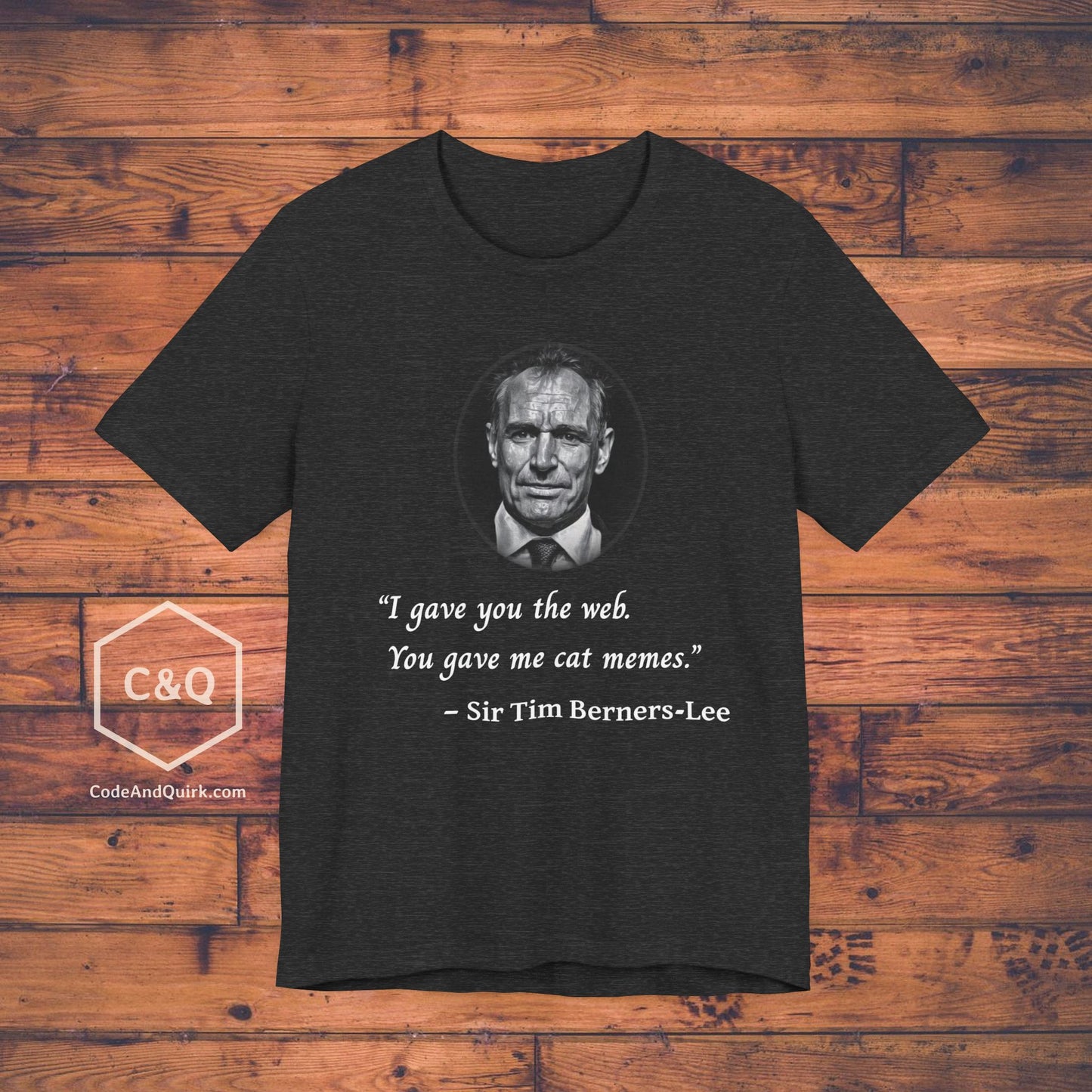Tim Berners-Lee fake quote geeky T-Shirt