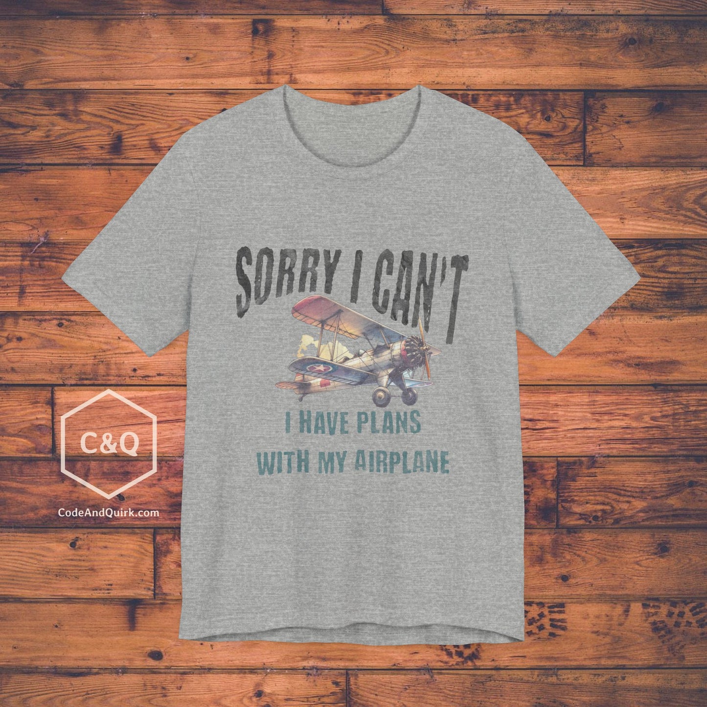 Sorry I Can't, I Have Plans With My Airplane - pilot's T-Shirt