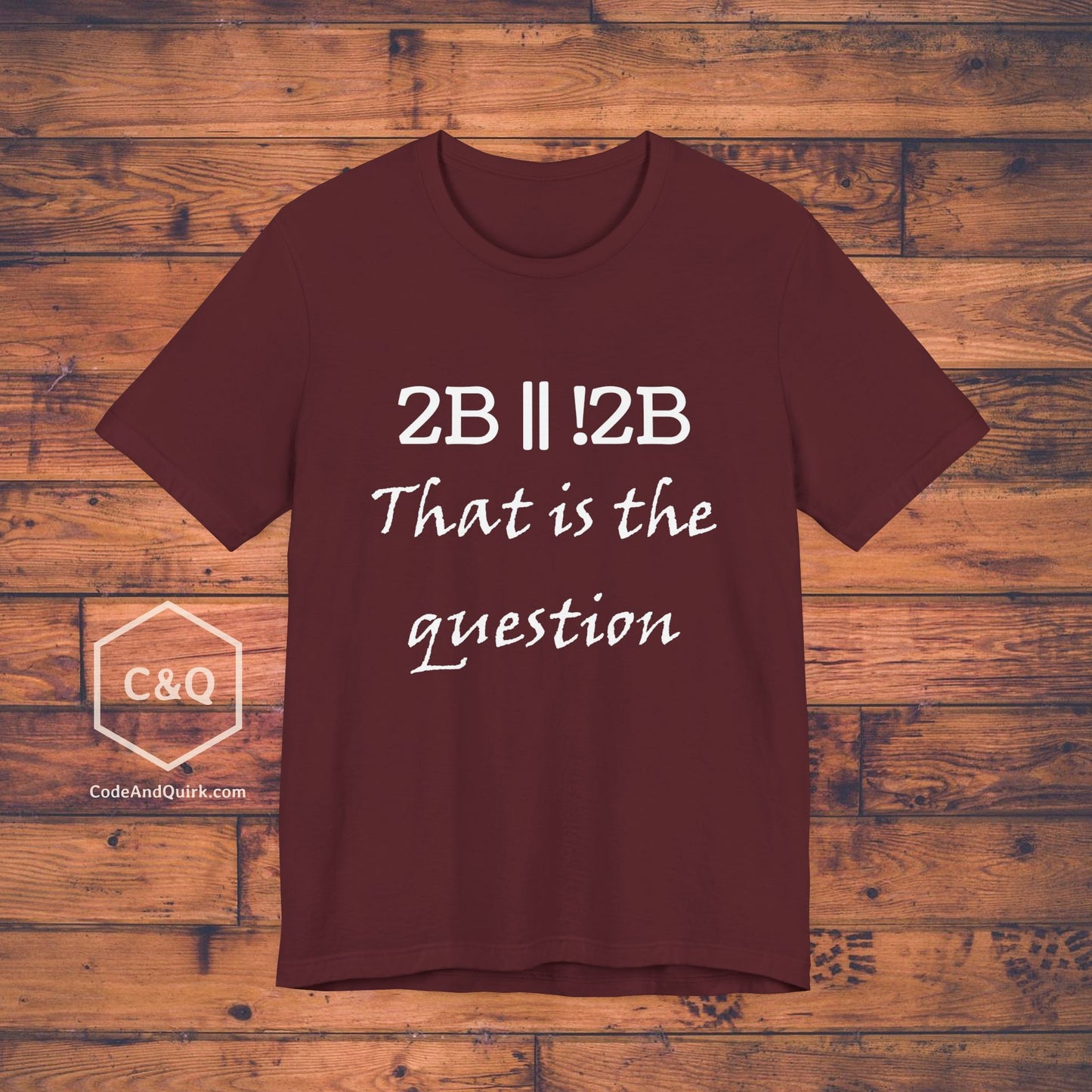 To Be Or Not To Be - Coder T-Shirt
