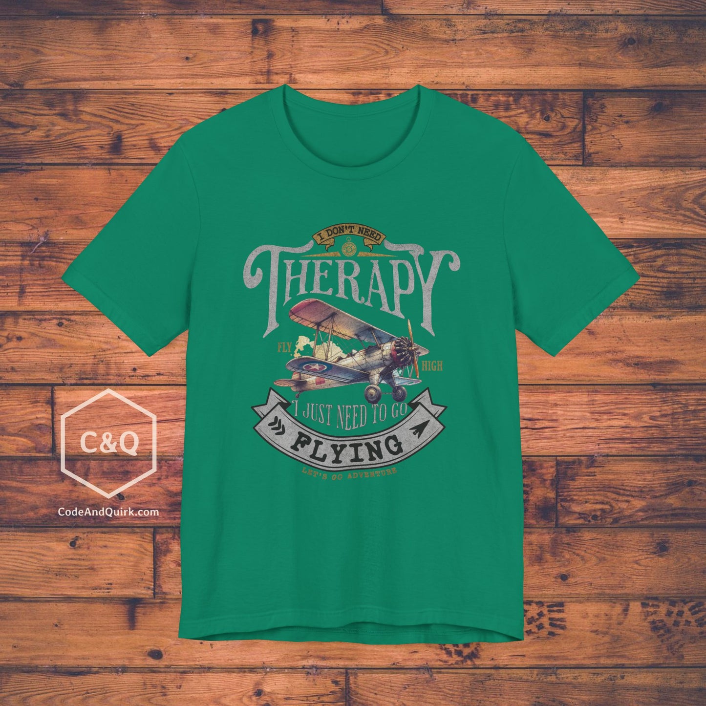 I Don't Need Therapy, I Just Need To Go Flying - pilot's T-Shirt