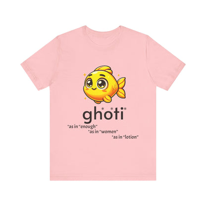 T-Shirt Fish/Ghoti English Pronunciation Joke T-Shirt for language geeks, Unisex Jersey Short Sleeve Tee