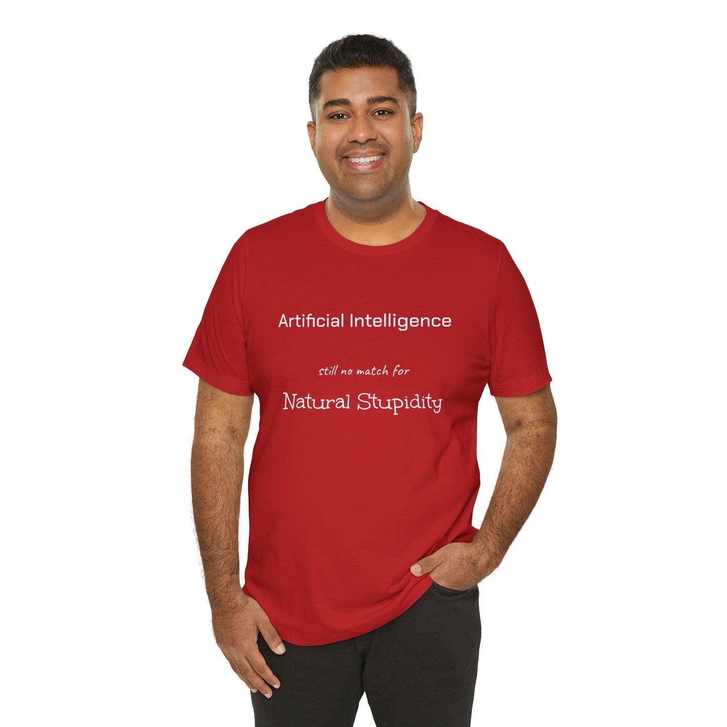 T-Shirt Artificial Intelligence no match for Natural Stupidity T-Shirt, Unisex Jersey Short Sleeve Tee