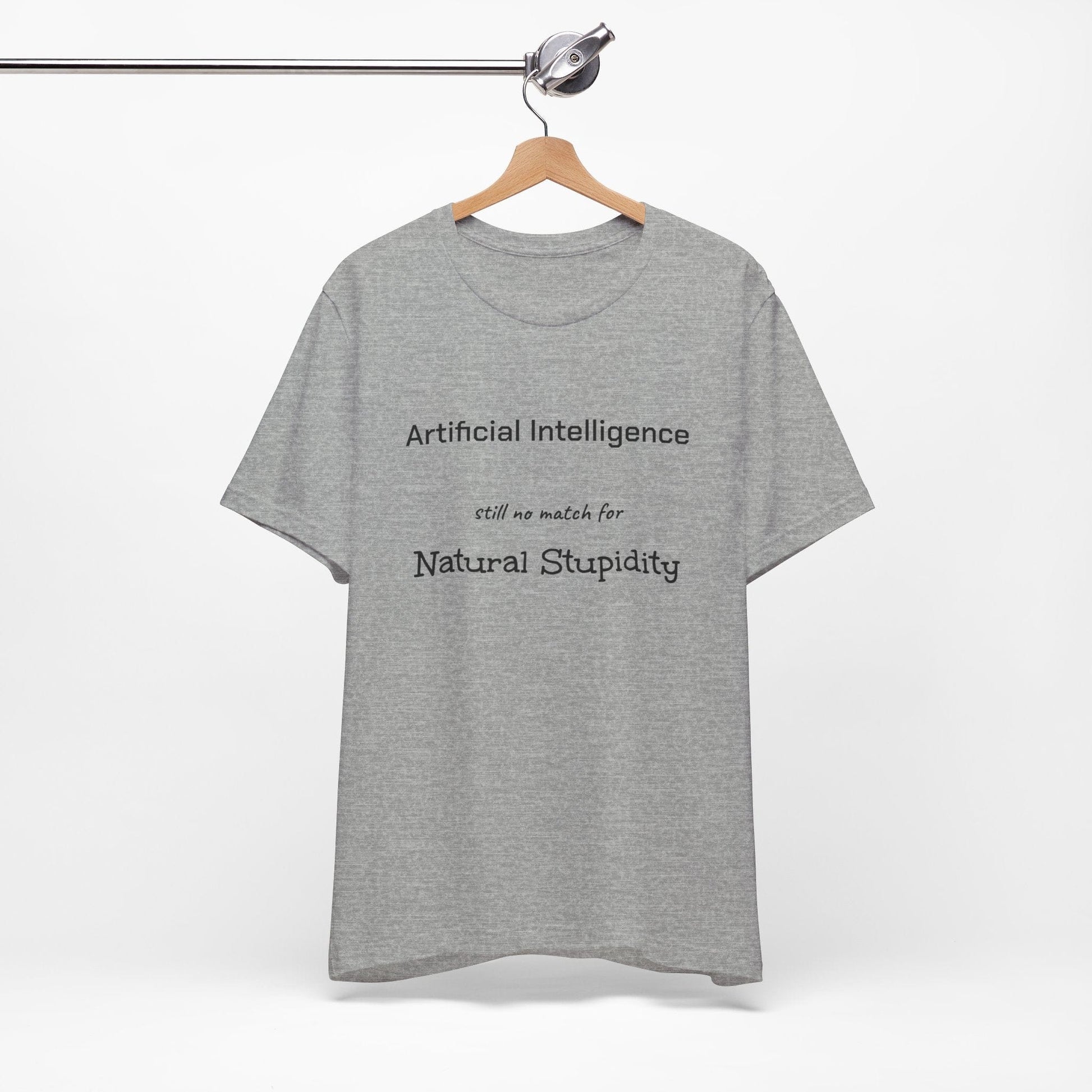 T-Shirt Artificial Intelligence no match for Natural Stupidity T-Shirt, Unisex Jersey Short Sleeve Tee