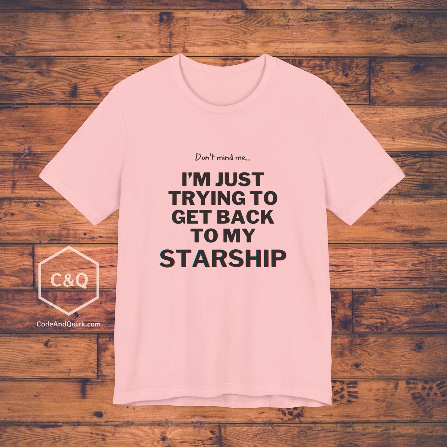 Just trying to get back to my starship T-Shirt - Unisex Jersey Short Sleeve Tee