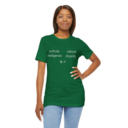 T-Shirt Kelly / S Artificial Intelligence vs Natural Stupidity T-Shirt, Unisex Jersey Short Sleeve Tee