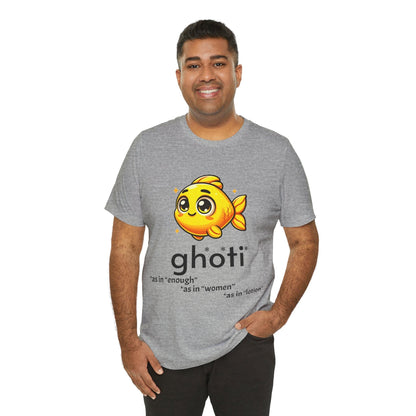 T-Shirt Fish/Ghoti English Pronunciation Joke T-Shirt for language geeks, Unisex Jersey Short Sleeve Tee