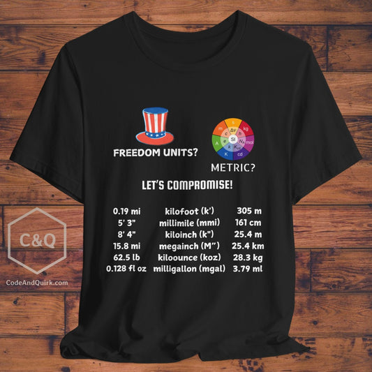 Compromise units geeky T-shirt - Freedom units or Metric units