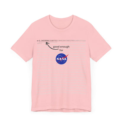 T-Shirt Pi shirt for math and space geeks with enough digits of Pi for NASA - Unisex Jersey Short Sleeve Tee