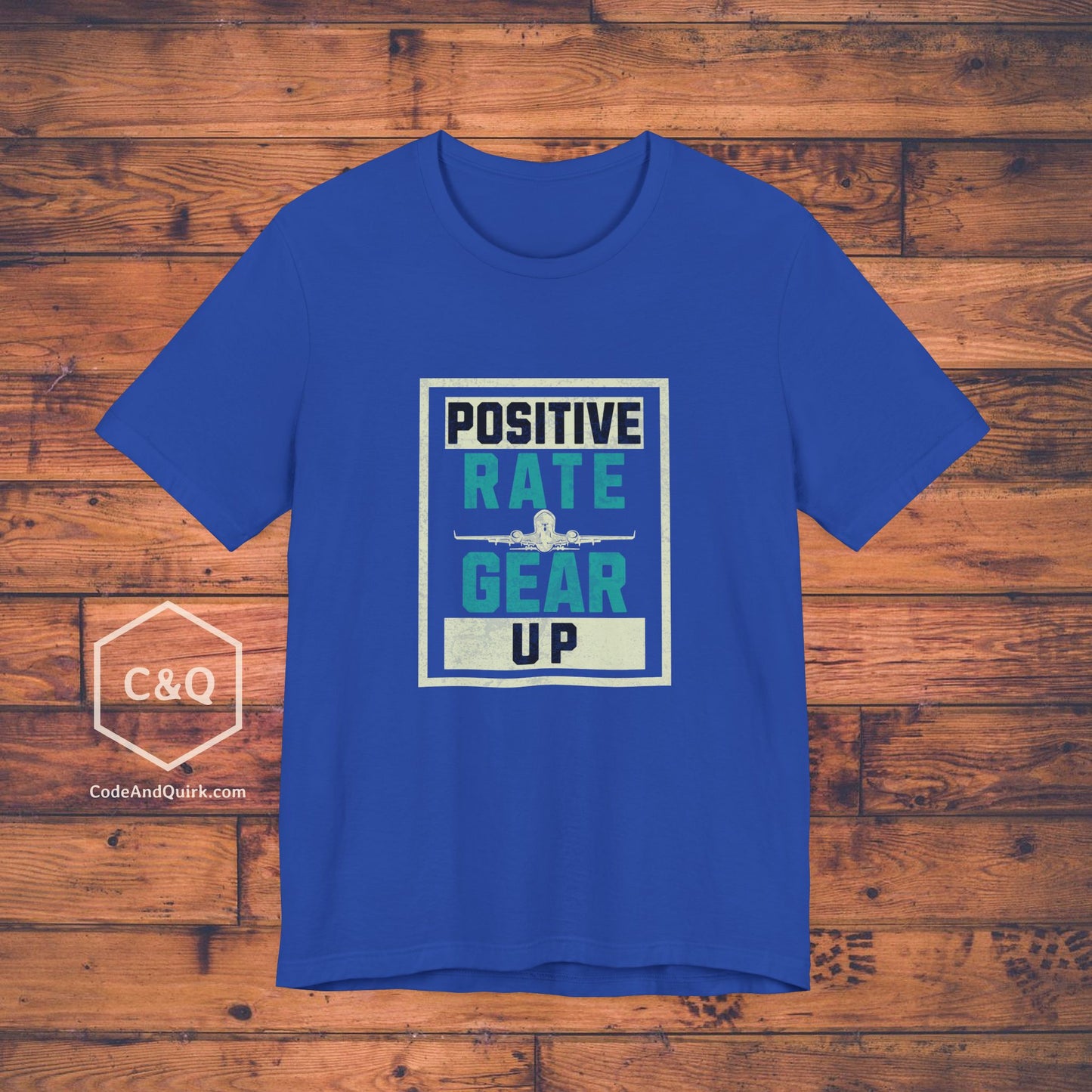 Positive Rate, Gear Up - aviation fan's T-Shirt