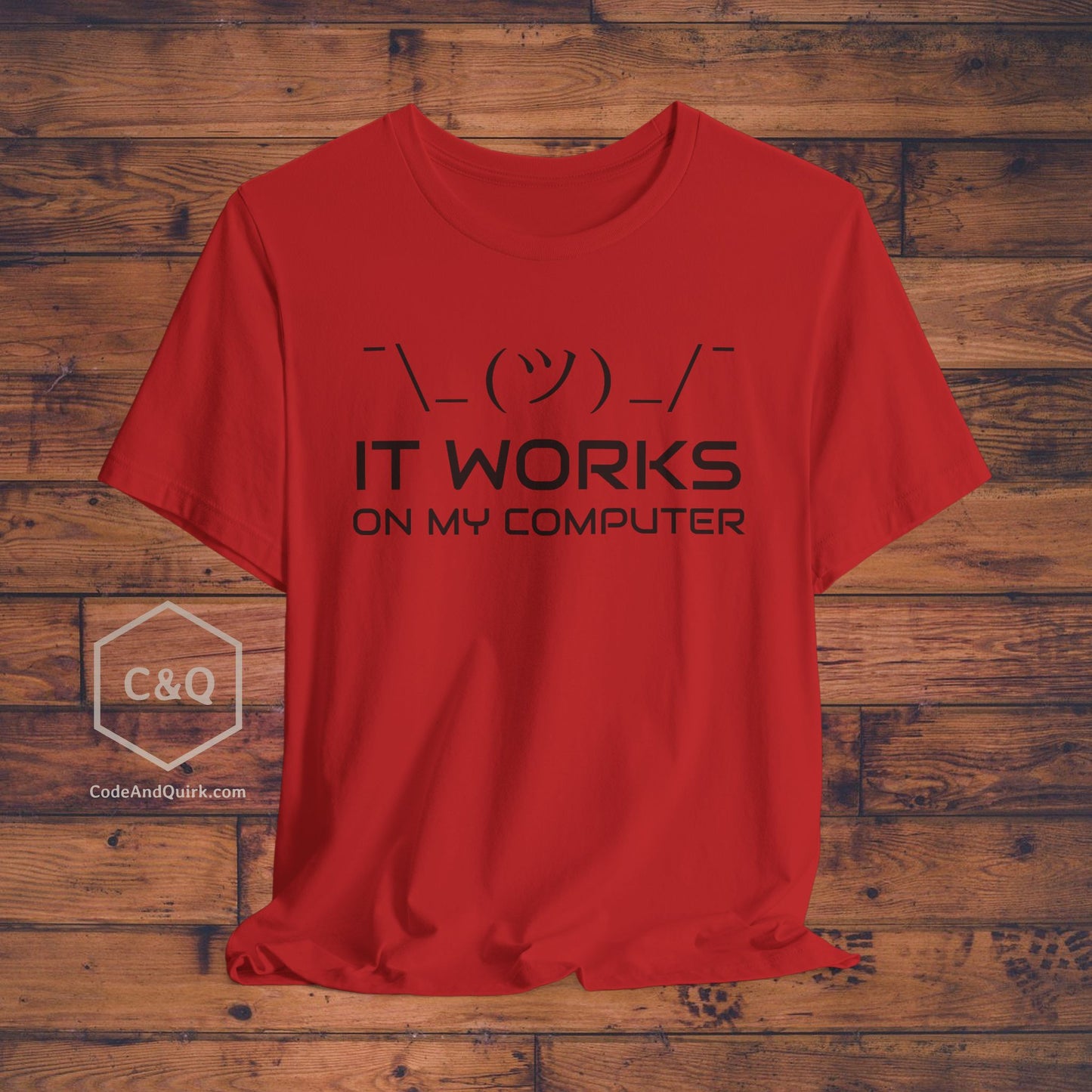 It works on my computer, Cheeky programmer TShirt, shrug emoticon