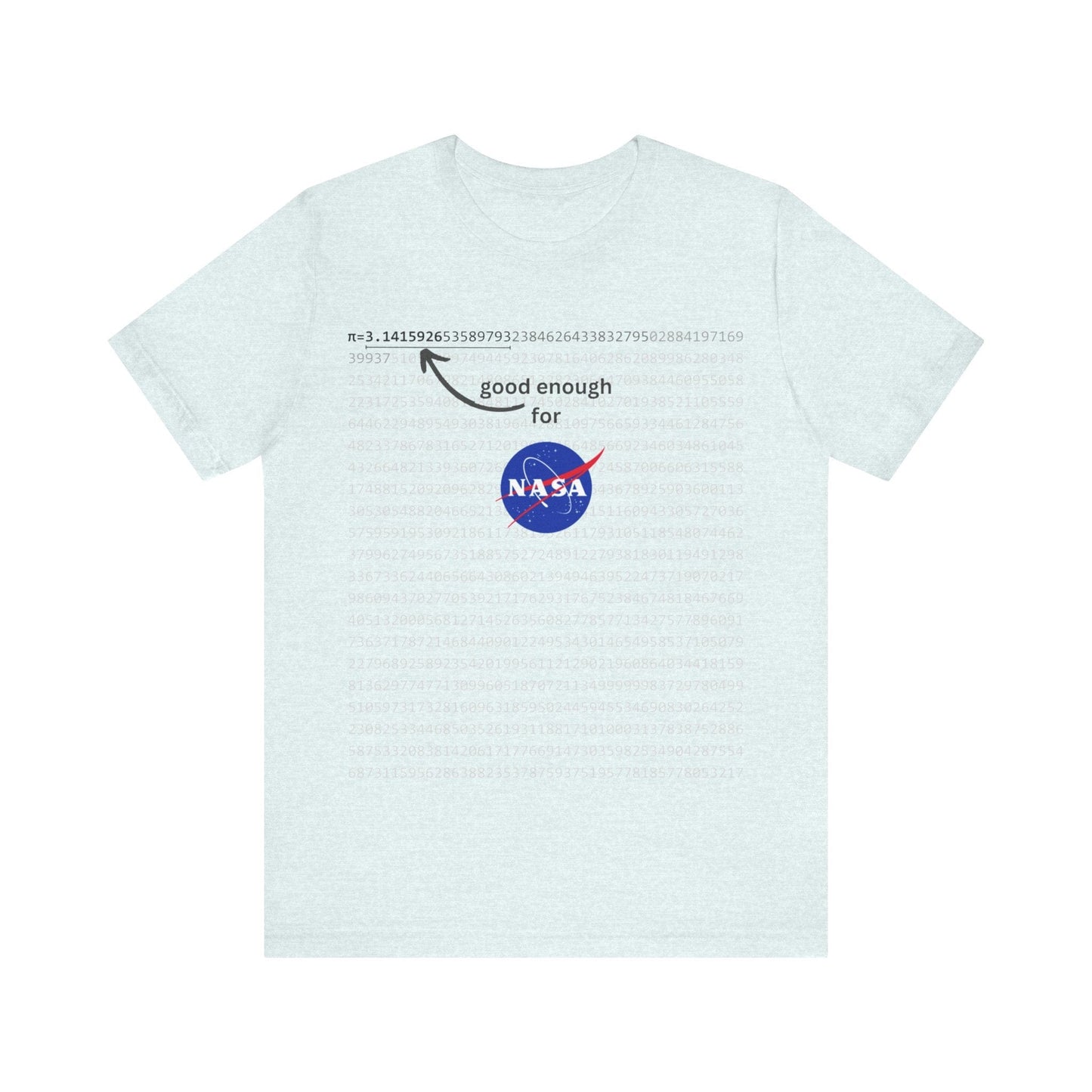 T-Shirt Pi shirt for math and space geeks with enough digits of Pi for NASA - Unisex Jersey Short Sleeve Tee