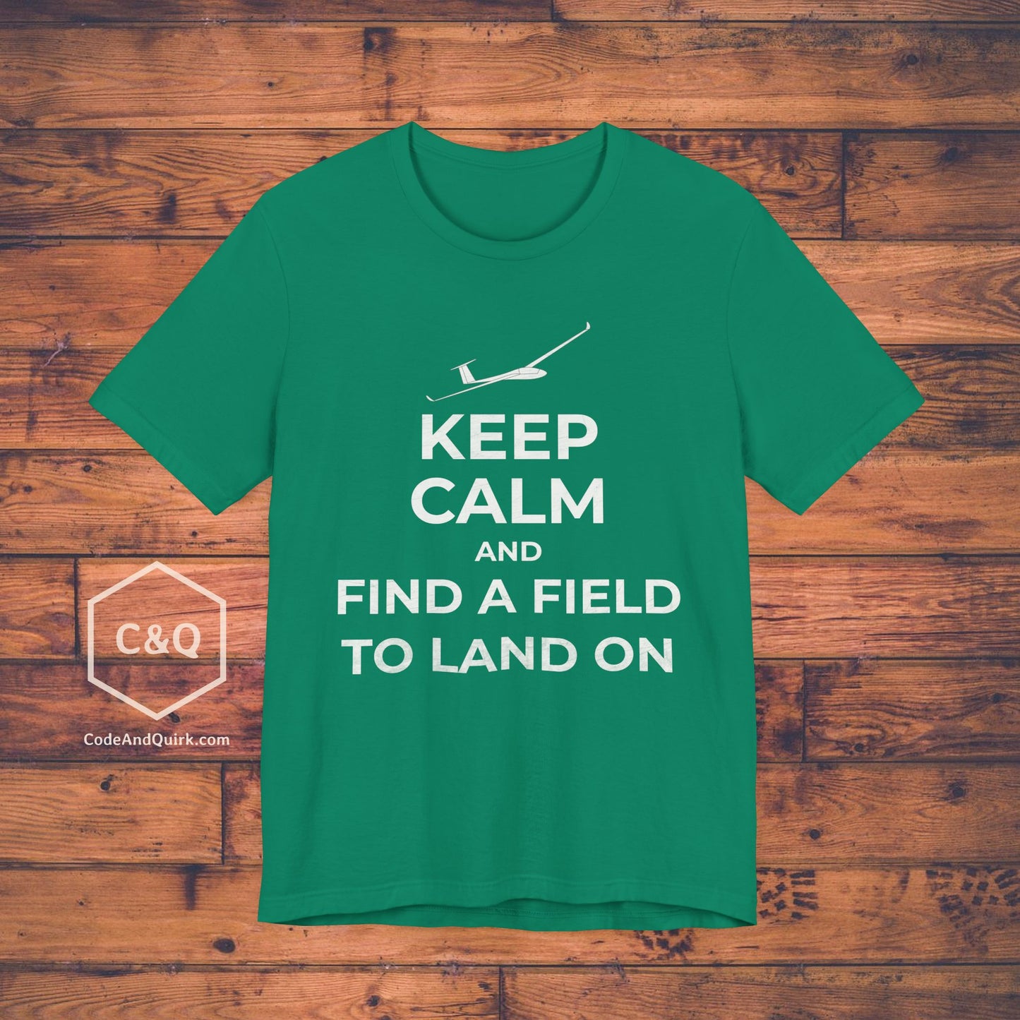 Keep Calm And Find A Field To Land On - glider pilot's T-Shirt