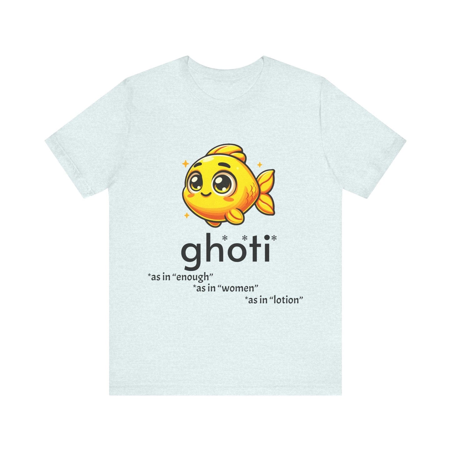 T-Shirt Fish/Ghoti English Pronunciation Joke T-Shirt for language geeks, Unisex Jersey Short Sleeve Tee