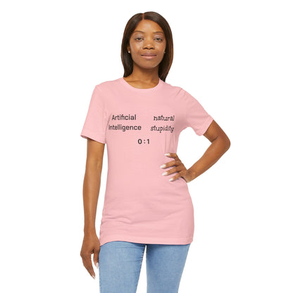 T-Shirt Pink / S Artificial Intelligence vs Natural Stupidity T-Shirt, Unisex Jersey Short Sleeve Tee