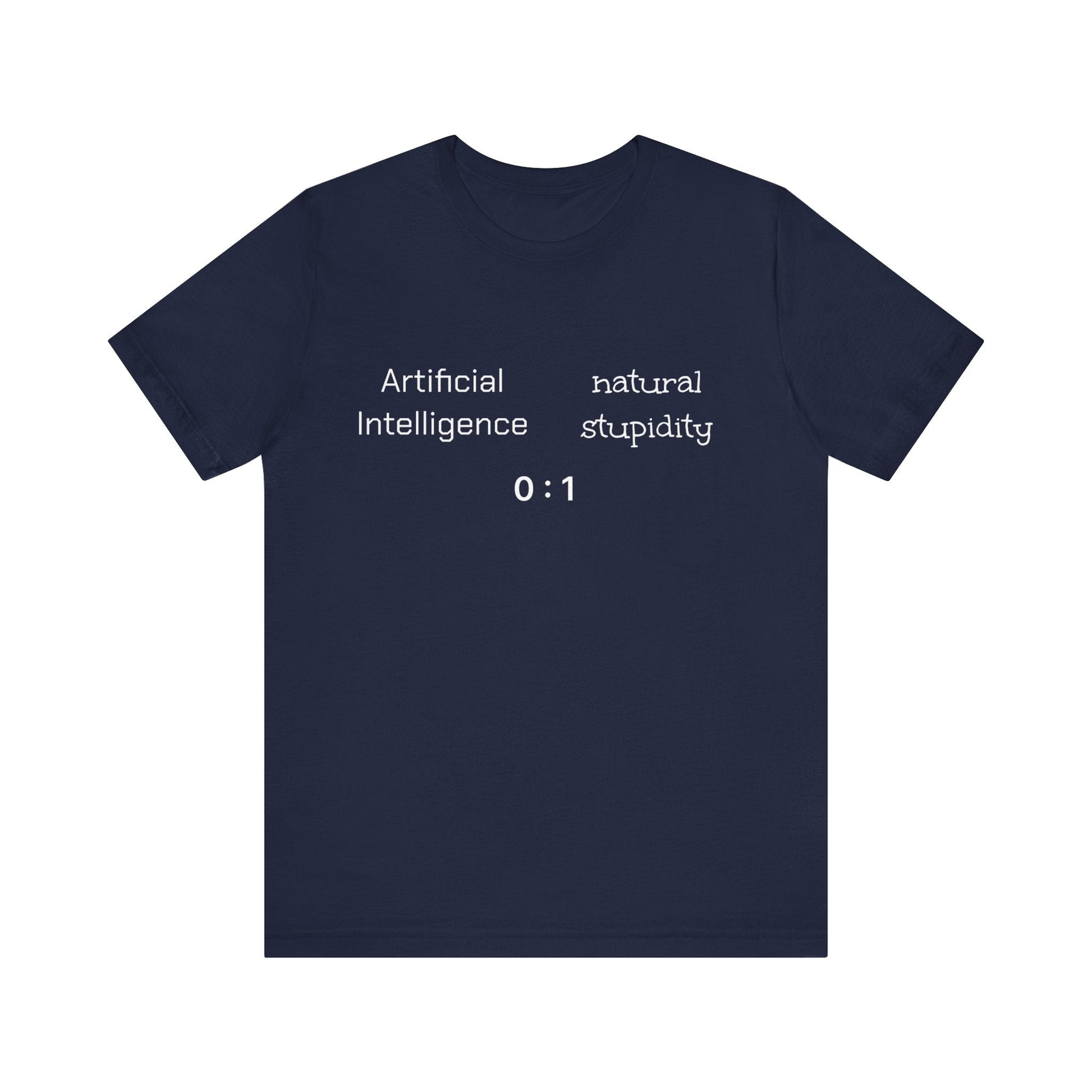 T-Shirt Artificial Intelligence vs Natural Stupidity T-Shirt, Unisex Jersey Short Sleeve Tee